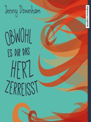 cover image of Obwohl es dir das Herz zerreißt